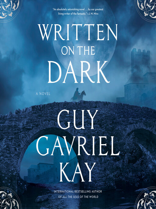 Title details for Written on the Dark by Guy Gavriel Kay - Wait list